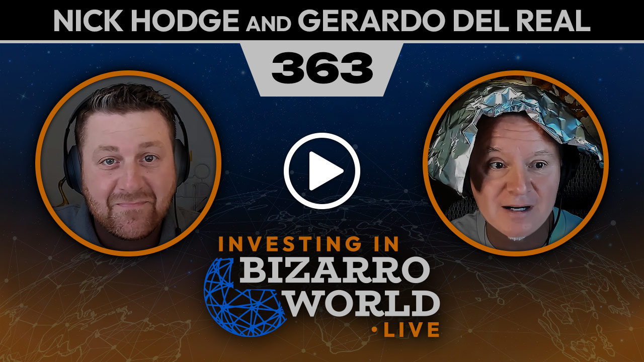 Investing in Bizarro World LIVE Episode 363 Investing in Bizarro World LIVE Episode 363