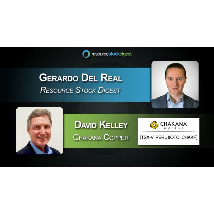 Chakana Copper (TSXV PERU)(OTC CHKKF) CEO David Kelley on Accelerated Resource Expansion