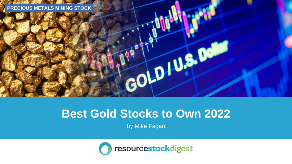 Best Gold Stocks to Own 2022