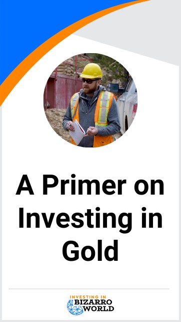A Primer on Investing in Gold